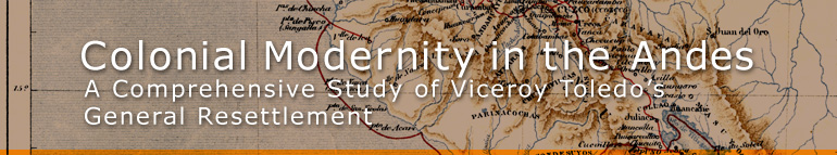 Colonial Modernity in the Andes: A Comprehensive Study of Viceroy Toledo's General Resettlement