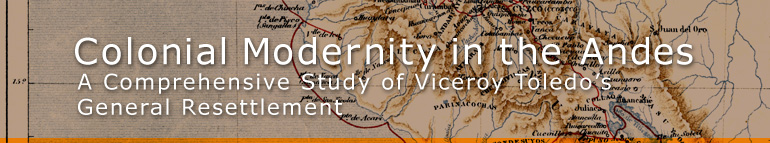 Colonial Modernity in the Andes: A Comprehensive Study of Viceroy Toledo's General Resettlement